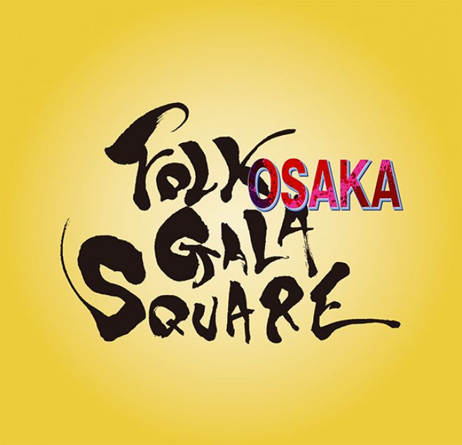 FOLK GALA SQUARE 大阪