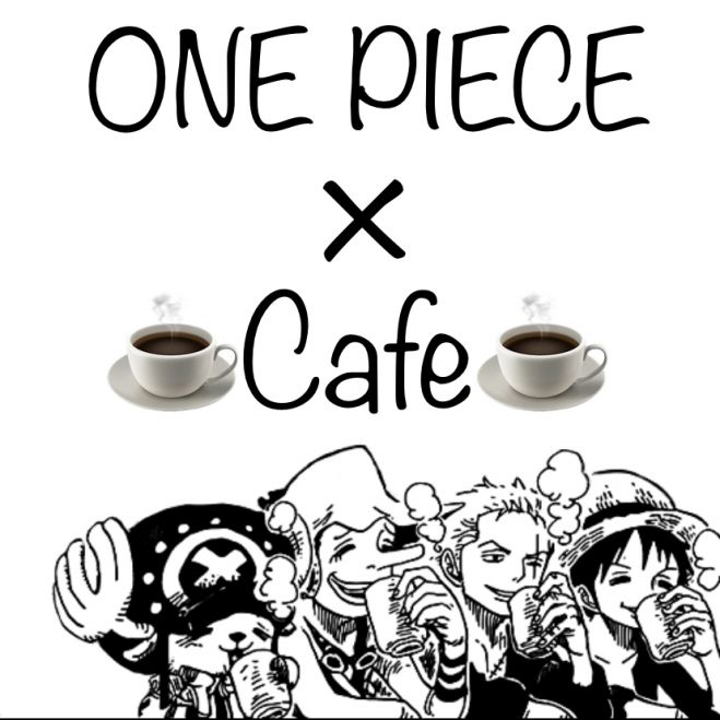 One Pieceのカフェ会 22年3月21日 愛知県 こくちーずプロ
