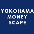 YOKOHAMA MONEY SCAPE